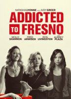 Addicted To Fresno 2015 película escenas de desnudos