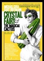 Crystal Fairy & the Magical Cactus 2013 película escenas de desnudos