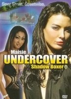 Maisie Undercover: Shadow Boxer 2006 película escenas de desnudos