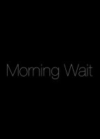 Morning Wait (2013) Escenas Nudistas