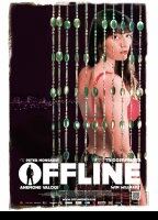 Offline 2012 película escenas de desnudos