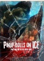 Pinup Dolls on Ice 2013 película escenas de desnudos