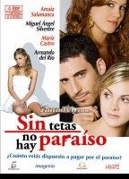 Sin Tetas no hay Paraiso 2008 película escenas de desnudos