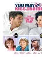 You May Not Kiss The Bride 2011 película escenas de desnudos