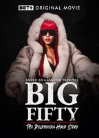 American Gangster Presents: Big 50 - The Delrhonda Hood Story 2021 película escenas de desnudos