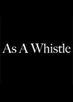 As a whistle (short film) 2011 película escenas de desnudos
