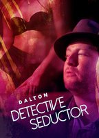 Dalton: Detective seductor 2013 película escenas de desnudos