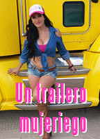 Un trailero mujeriego (2014) Escenas Nudistas