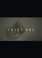 Entre Nós (II) 2015 película escenas de desnudos
