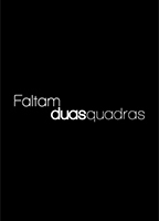 Faltam Duas Quadras (2011) Escenas Nudistas