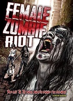Female Zombie Riot 2016 película escenas de desnudos
