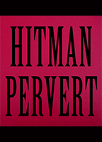 Hitman Pervert 2016 película escenas de desnudos