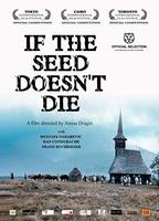 If the Seed Doesn't Die (2010) Escenas Nudistas