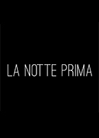 La Notte Prima (2018) Escenas Nudistas