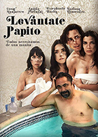 Levántate papito 2018 película escenas de desnudos