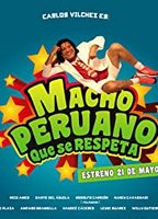 Macho Peruano Que Se Respeta 2015 película escenas de desnudos
