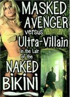 Masked Avenger Versus Ultra-Villain in the Lair of the Naked Bikini (2020) Escenas Nudistas