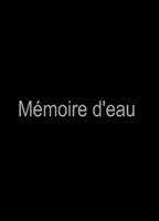 Memoire Deau 2018 película escenas de desnudos