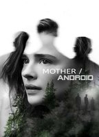 Mother/Android 2021 película escenas de desnudos