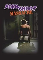 Porn Shoot Massacre 2009 película escenas de desnudos