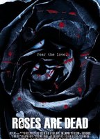Roses Are Dead 2010 película escenas de desnudos