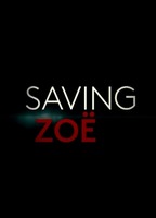 Saving Zoë 2019 película escenas de desnudos