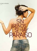 Sin Senos Sí Hay Paraiso 2016 - 0 película escenas de desnudos