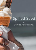 Spilled Seed 2017 película escenas de desnudos