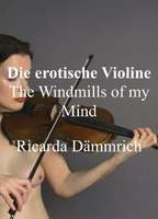 The Erotic Violin: The Windmills of my Mind - Ricarda Dämmrich (2019) Escenas Nudistas