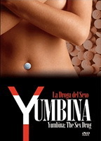 Yumbina: La droga del sexo  2006 película escenas de desnudos
