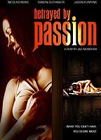 Betrayed by Passion 2006 película escenas de desnudos