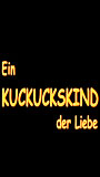 Ein Kuckuckskind der Liebe 2005 película escenas de desnudos