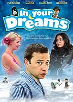 In Your Dreams 2007 película escenas de desnudos